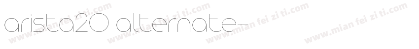 arista20 alternate字体转换